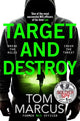 Book cover of: Target and Destroy. By: Tom Marcus