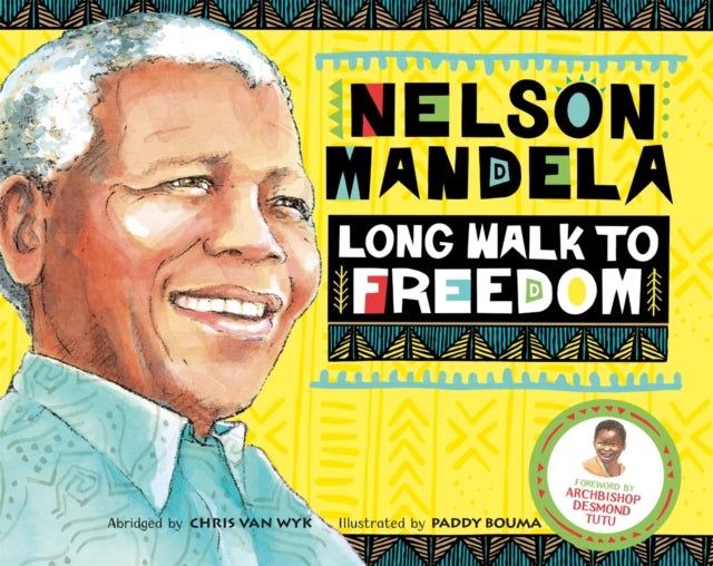 Book cover of: Long Walk to Freedom. By: Chris Van Wyk