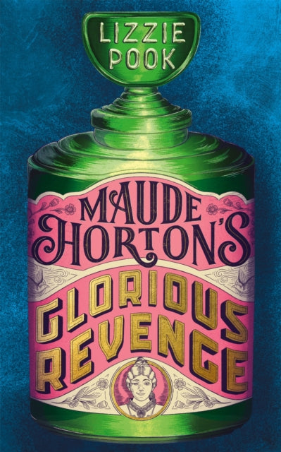 Book cover of: Maude Horton's Glorious Revenge. By: Lizzie Pook