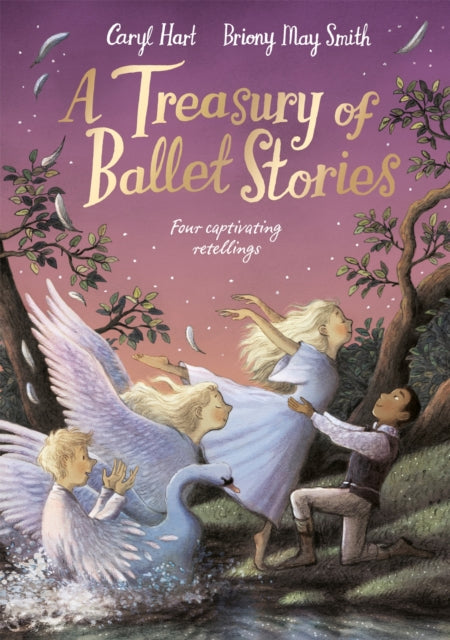Treasury of Ballet Stories, Four Captivating Retellings 9781529074338 Caryl Hart