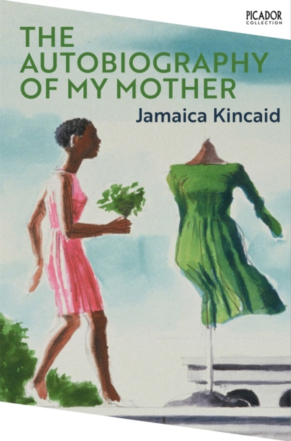 Autobiography of My Mother 9781529076752 Jamaica Kincaid