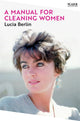 Manual for Cleaning Women, Selected Stories 9781529077223 Lucia Berlin