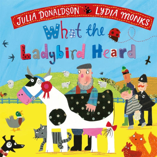 Book cover of: What the Ladybird Heard. By: Julia Donaldson