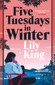 Book cover of: Five Tuesdays in Winter. By: Lily King