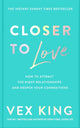 Book cover of: Closer to Love. By: Vex King