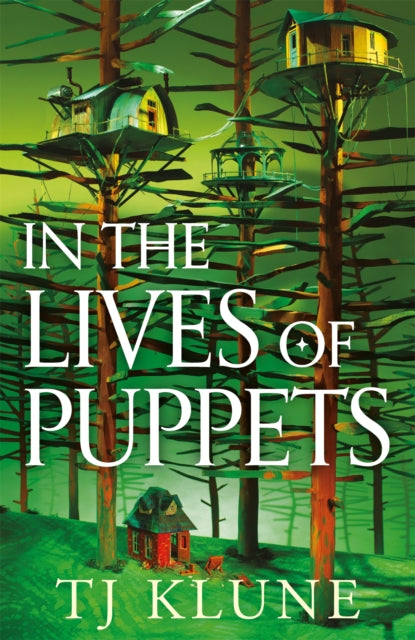 Book cover of: In the Lives of Puppets. By: Travis Klune