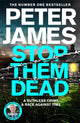 Book cover of: Stop Them Dead. By: James, Peter