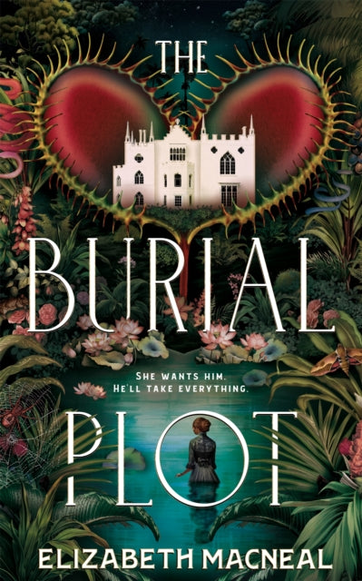 Burial Plot, The bewitching, seductive gothic thriller from the author of The Doll Factory 9781529090949 Elizabeth Macneal