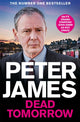 Book cover of: Dead Tomorrow. By: James, Peter