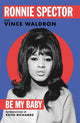 Book cover of: Be My Baby. By: Ronnie Spector