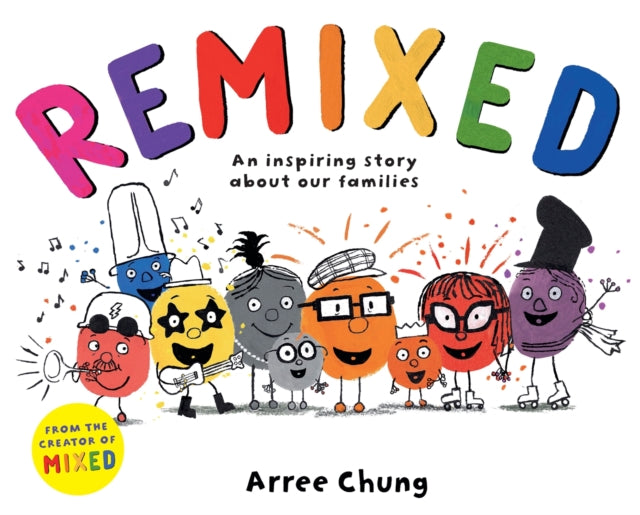 Remixed, An inspiring story about our families 9781529096118 Arree Chung