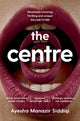 Centre 9781529097849 Ayesha Manazir Siddiqi