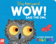 WOW! Said the Owl, A First Book of Colours 9781529098952 Tim Hopgood