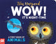 WOW! It's Night-time, A First Book of Animals 9781529098969 Tim Hopgood