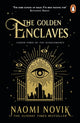 Golden Enclaves, The triumphant conclusion to the Sunday Times bestselling dark academia fantasy trilogy 9781529100938 Naomi Novik