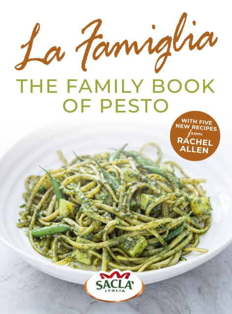 Book cover of: La Famiglia. The Family Book of Pesto. By: Sacla'