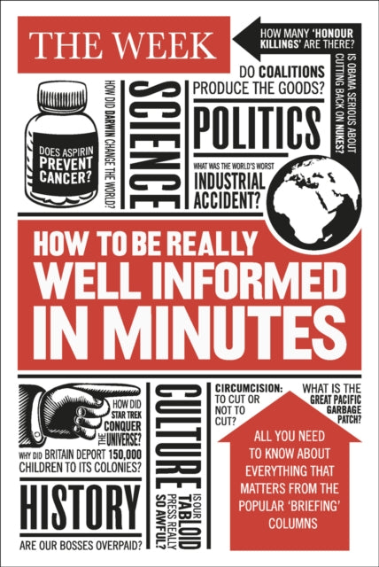 Book cover of: How to be Really Well Informed in Minutes. By: The Week