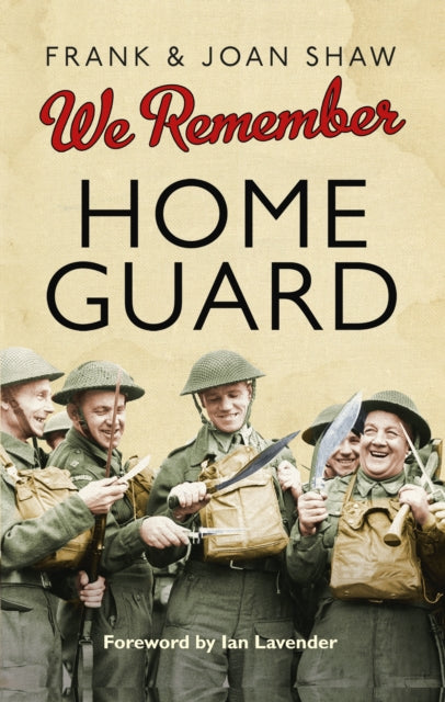 Book cover of: We Remember the Home Guard. By: Frank Shaw