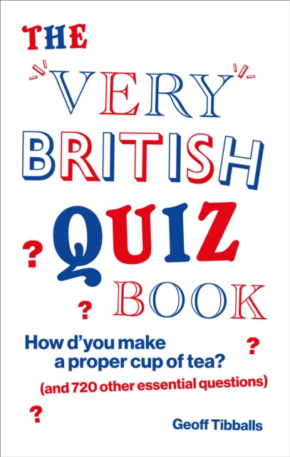 Book cover of: Very British Quiz Book. By: Geoff Tibballs