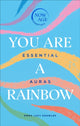 Book cover of: You Are A Rainbow. By: Emma Lucy Knowles