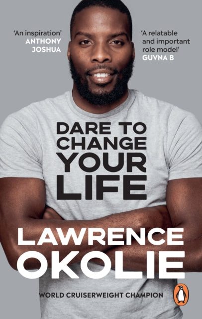 Book cover of: Dare to Change Your Life. By: Lawrence Okolie