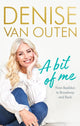 Bit of Me, From Basildon to Broadway, and back 9781529109979 Denise Van Outen