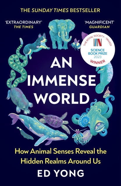 Immense World, How Animal Senses Reveal the Hidden Realms Around Us 9781529112115 Ed Yong