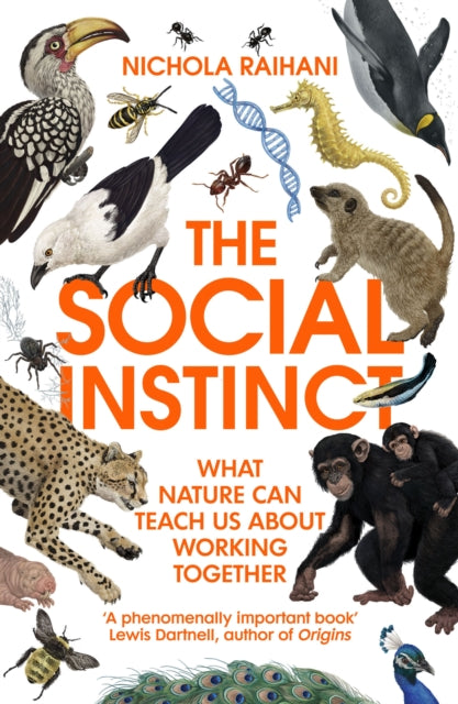 Book cover of: Social Instinct. By: Nichola Raihani