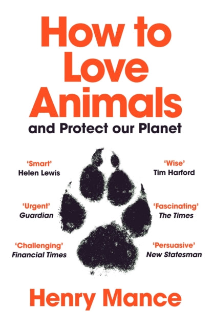 Book cover of: How to Love Animals. By: Henry Mance