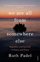 Book cover of: We Are All From Somewhere Else. By: Ruth Padel