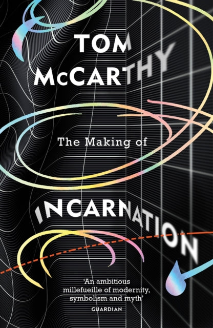 Book cover of: Making of Incarnation. By: Tom McCarthy