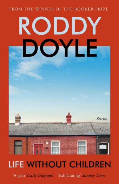 Book cover of: Life Without Children. By: Roddy Doyle