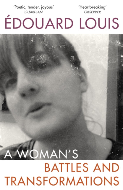 Woman’s Battles and Transformations 9781529115574 Édouard Louis