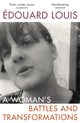 Woman’s Battles and Transformations 9781529115574 Édouard Louis