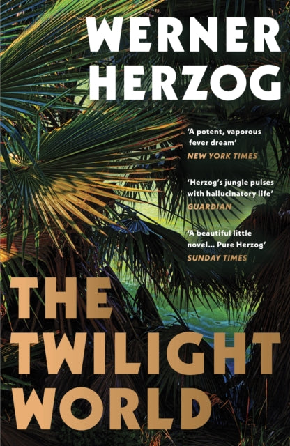 Book cover of: Twilight World. By: Werner Herzog