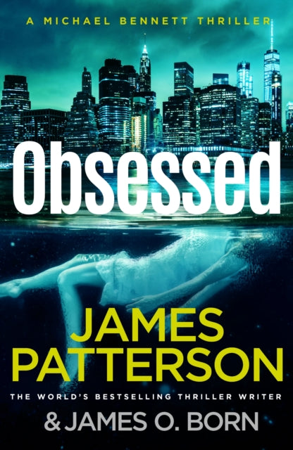 Obsessed, (Michael Bennett 15) 9781529125351 James Patterson