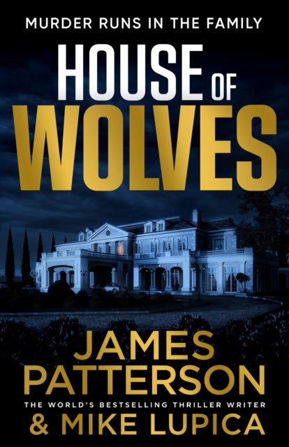 Book cover of: House of Wolves. By: James Patterson