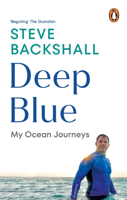Deep Blue, My Ocean Journeys 9781529144116 Steve Backshall