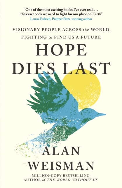 Book cover of: Hope Dies Last. By: Alan Weisman