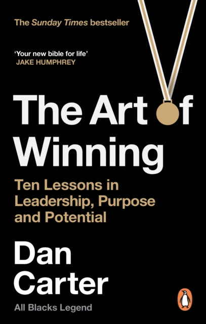 Art of Winning, Ten Lessons in Leadership, Purpose and Potential 9781529146219 Dan Carter