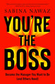 You’re the Boss, Become the Manager You Want to Be (And Others Need) 9781529146363 Sabina Nawaz