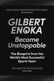 Become Unstoppable, The Blueprint from the World's Most Successful Sports Team 9781529146943 Gilbert Enoka