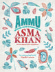 Ammu, Indian Homecooking to Nourish Your Soul 9781529148145 Asma Khan