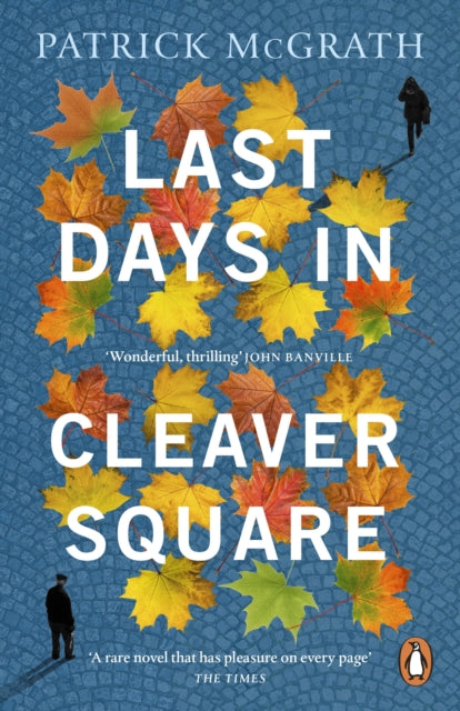 Book cover of: Last Days in Cleaver Square. By: Patrick McGrath