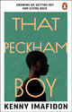 That Peckham Boy, Growing Up, Getting Out and Giving Back 9781529176551 Kenny Imafidon