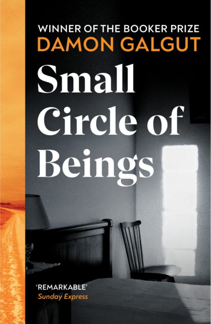 Book cover of: Small Circle of Beings. By: Damon Galgut