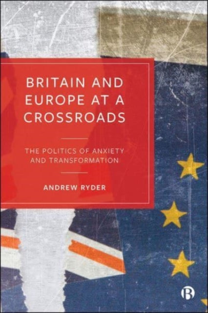 Book cover of: Britain and Europe at a Crossroads. By: Andrew Ryder