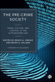 Book cover of: Pre-Crime Society. By: Bruce A. Arrigo