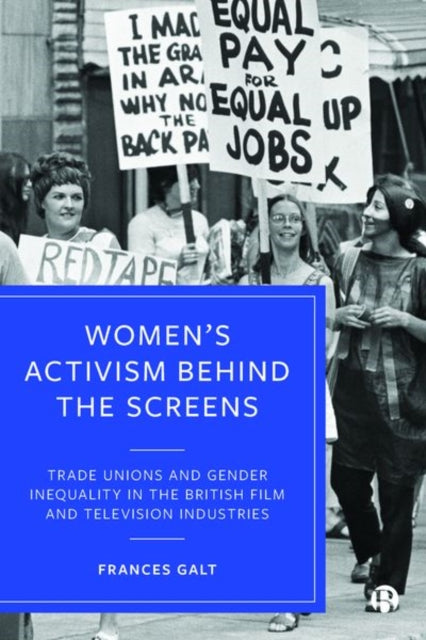 Book cover of: Women’s Activism Behind the Screens. By: Frances Galt