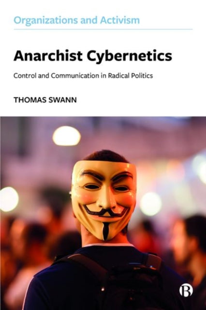 Book cover of: Anarchist Cybernetics. By: Thomas Swann